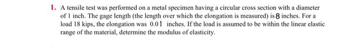 Solved 1. A tensile test was performed on a metal specimen | Chegg.com