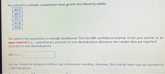 Solved You intend to estimate a population mean μ with the | Chegg.com