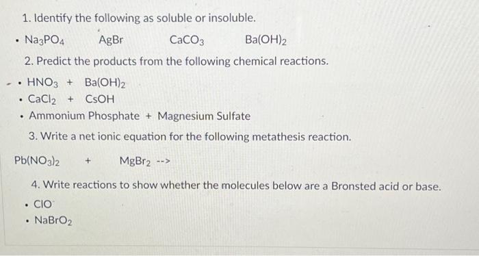 Solved 1. Identify the following as soluble or insoluble. - | Chegg.com