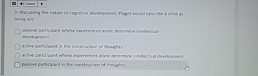 In discussing the nature of cognitive development Chegg