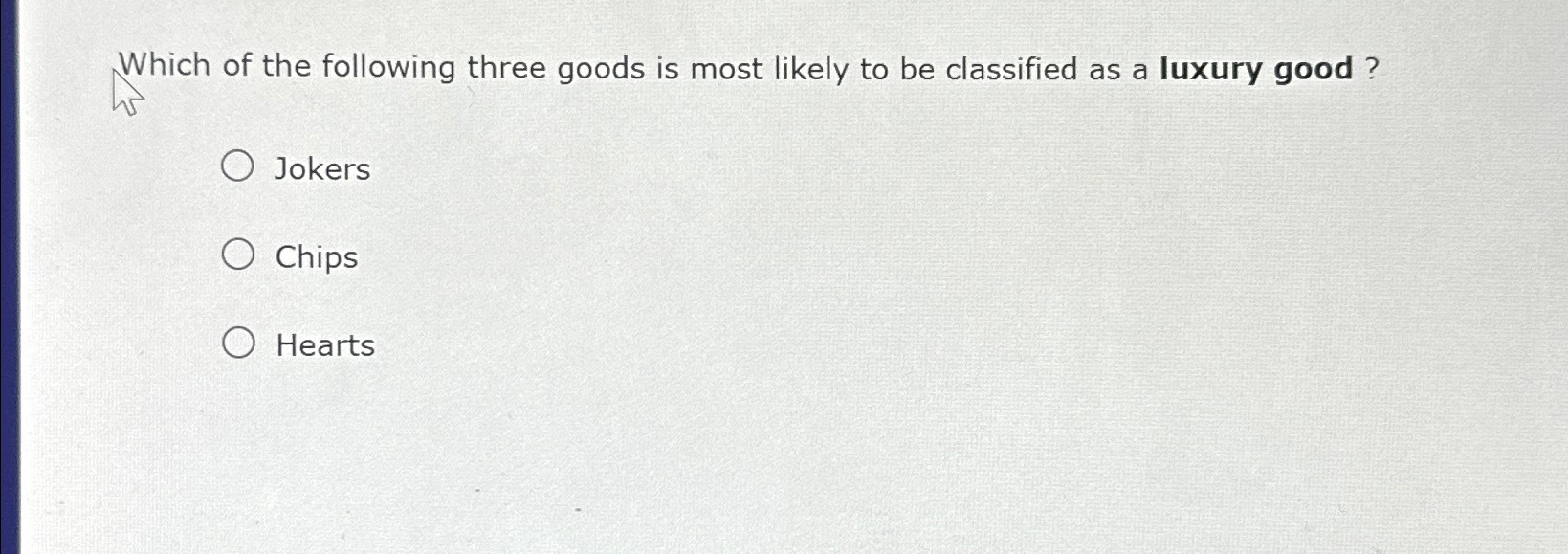Solved Which of the following three goods is most likely to | Chegg.com