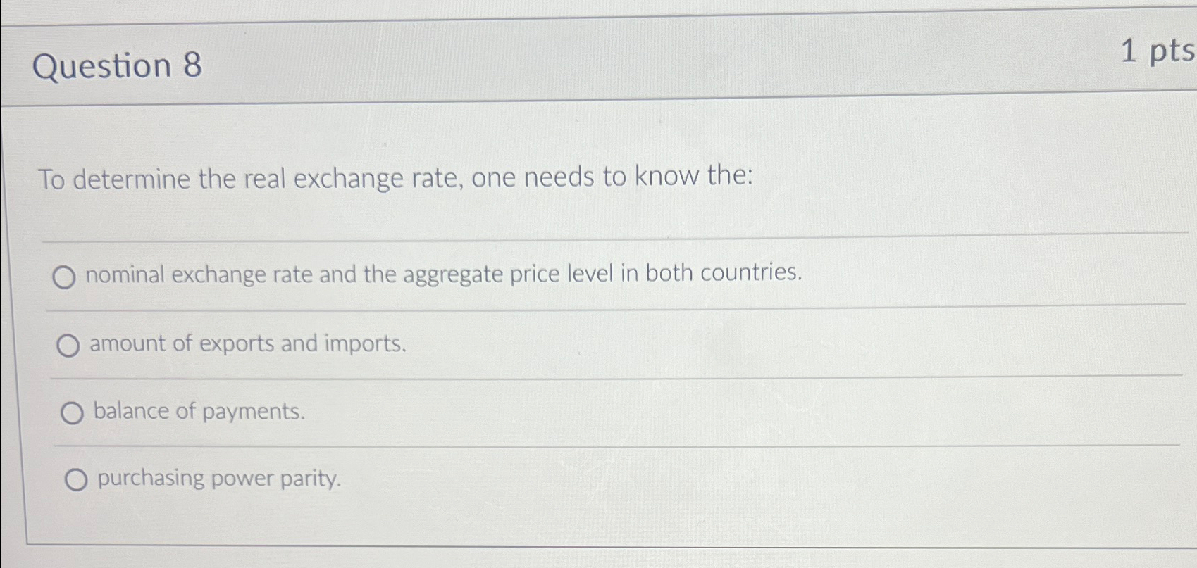 Solved Question 81ptsTo determine the real exchange rate, | Chegg.com