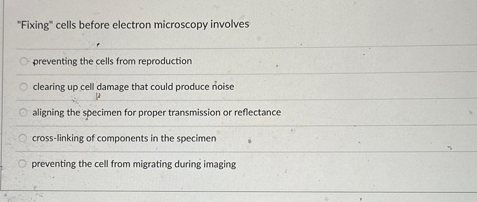 Solved "Fixing" cells before electron microscopy