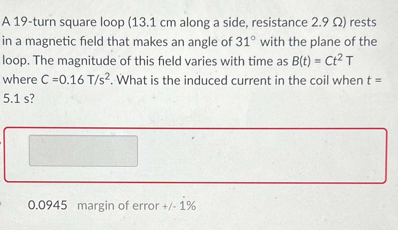 Solved A 19-turn square loop (13.1 ﻿cm along a side, | Chegg.com