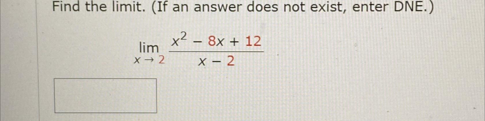 Solved Find the limit. (If an answer does not exist, enter | Chegg.com