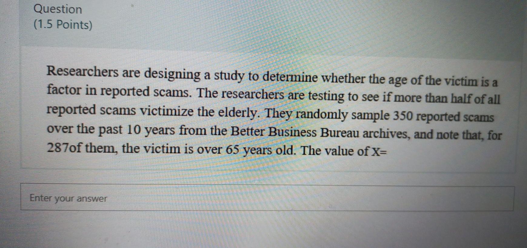 Solved Question (1.5 Points) Researchers are designing a | Chegg.com