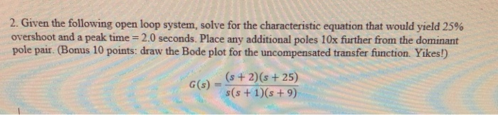 Solved 2. Given the following open loop system, solve for | Chegg.com