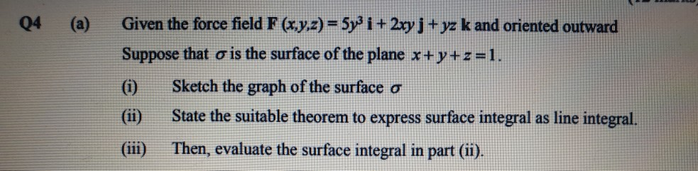 Solved 04 A Given The Force Field F X Y Z 5y3 I 2 Chegg Com