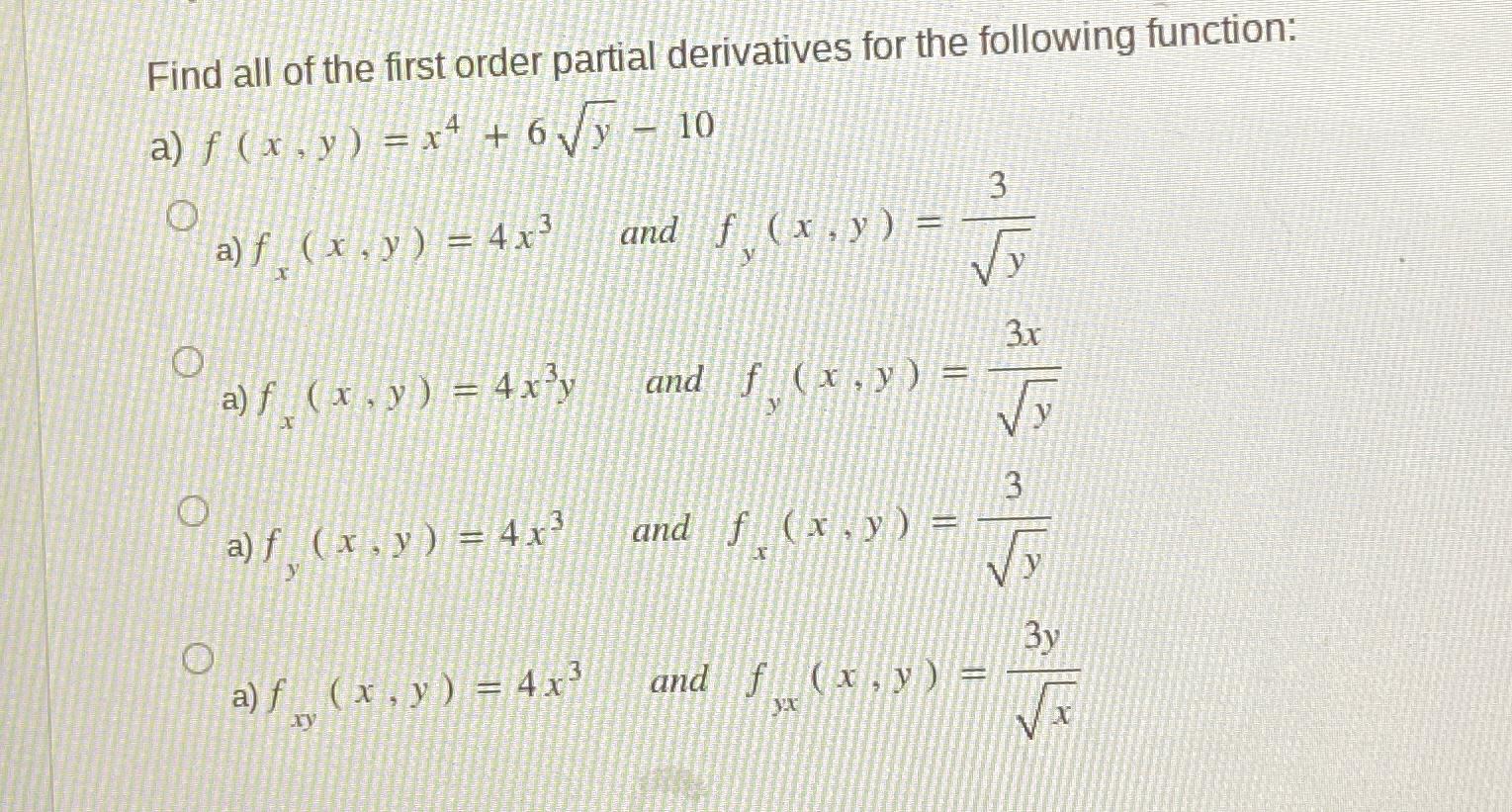 Solved Find all of the first order partial derivatives for | Chegg.com