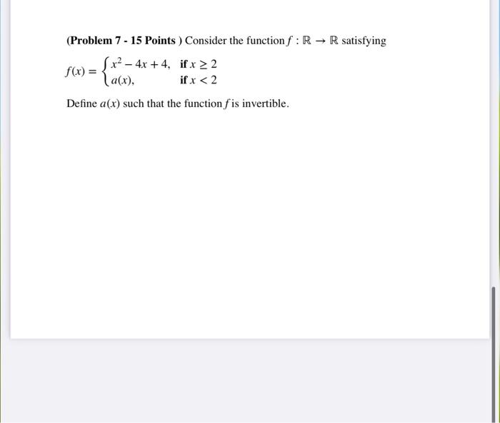 Solved (Problem 7 - 15 Points) Consider the function ƒ : R → | Chegg.com