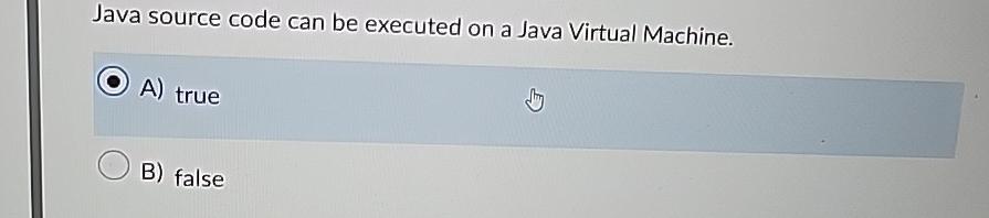 Solved Java source code can be executed on a Java Virtual | Chegg.com