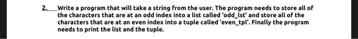 Solved 2. Write a program that will take a string from the | Chegg.com