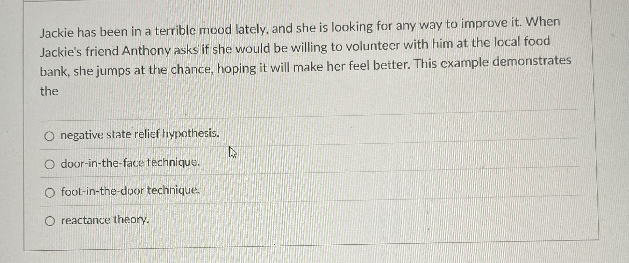 Solved Jackie has been in a terrible mood lately, and she is | Chegg.com