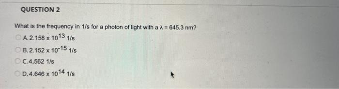 Solved What is the frequency in 1/s for a photon of light | Chegg.com