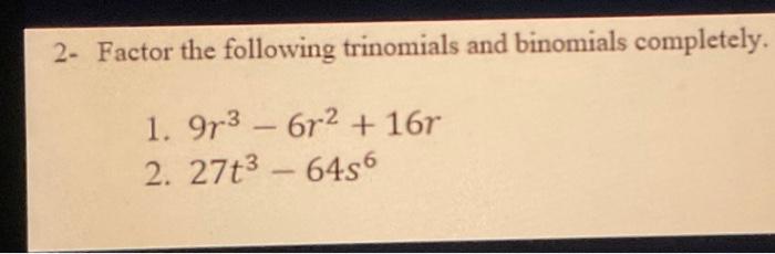 Solved 2 Factor The Following Trinomials And Binomials