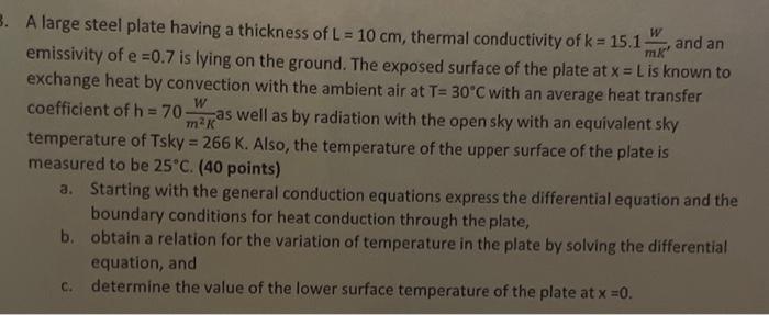 Solved A large steel plate having a thickness of L=10 cm, | Chegg.com