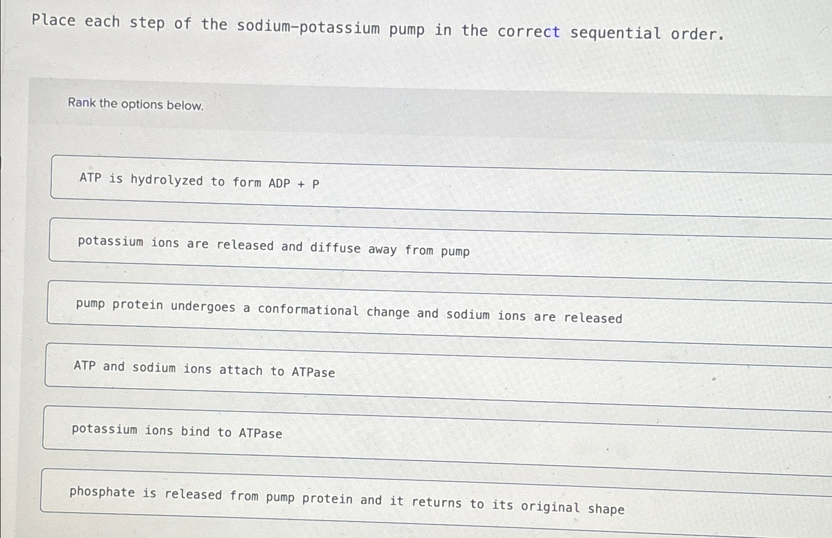 Solved Place each step of the sodium-potassium pump in the | Chegg.com