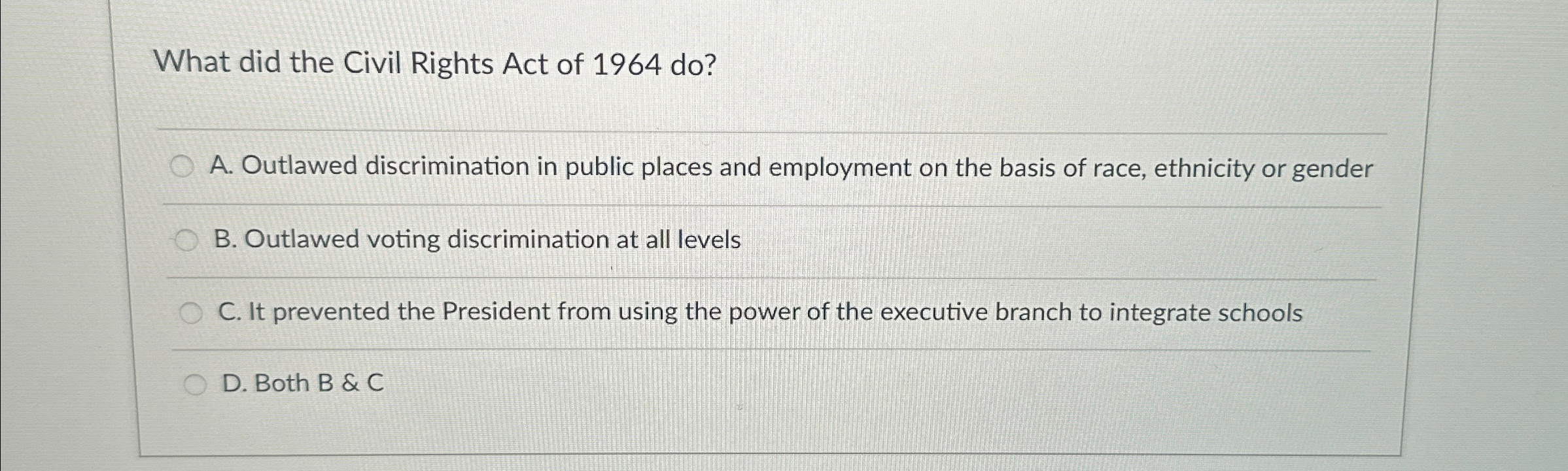 Solved What did the Civil Rights Act of 1964 ﻿do?A. | Chegg.com
