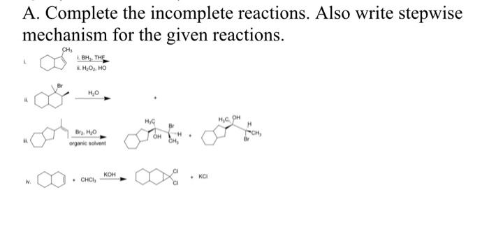 Solved A. Complete the incomplete reactions. Also write | Chegg.com