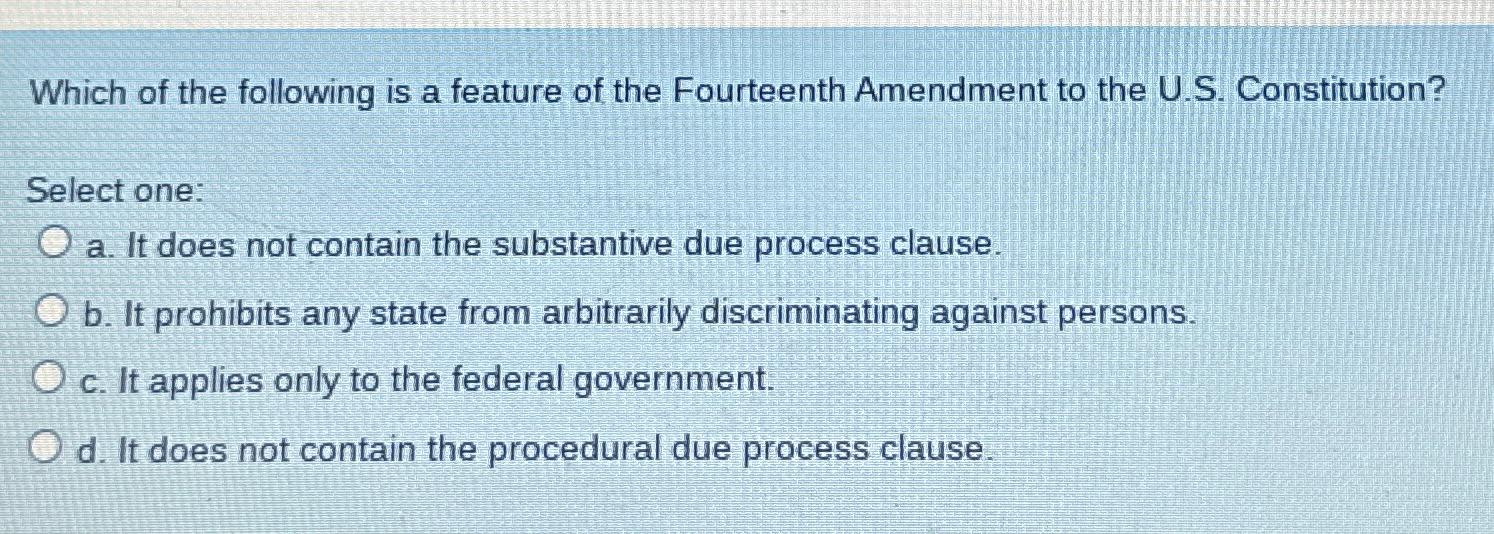 Solved Which of the following is a feature of the Fourteenth 