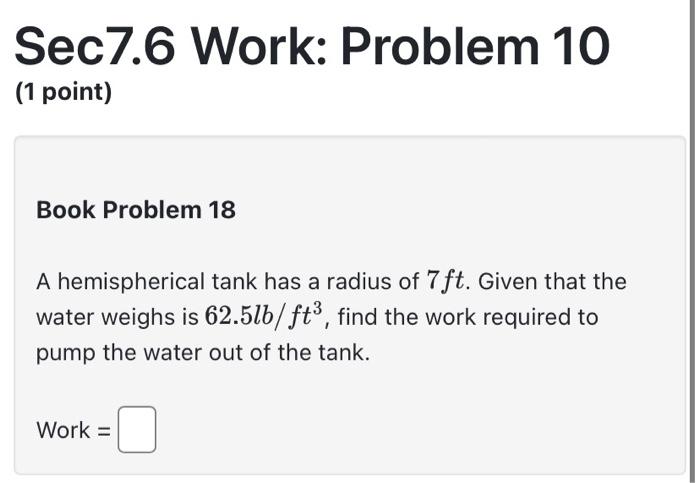 Solved Sec7.6 Work: Problem 10 (1 point) Book Problem 18 A | Chegg.com