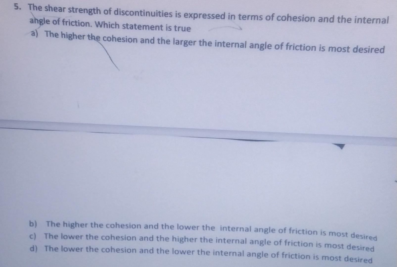 Solved 5. The shear strength of discontinuities is expressed