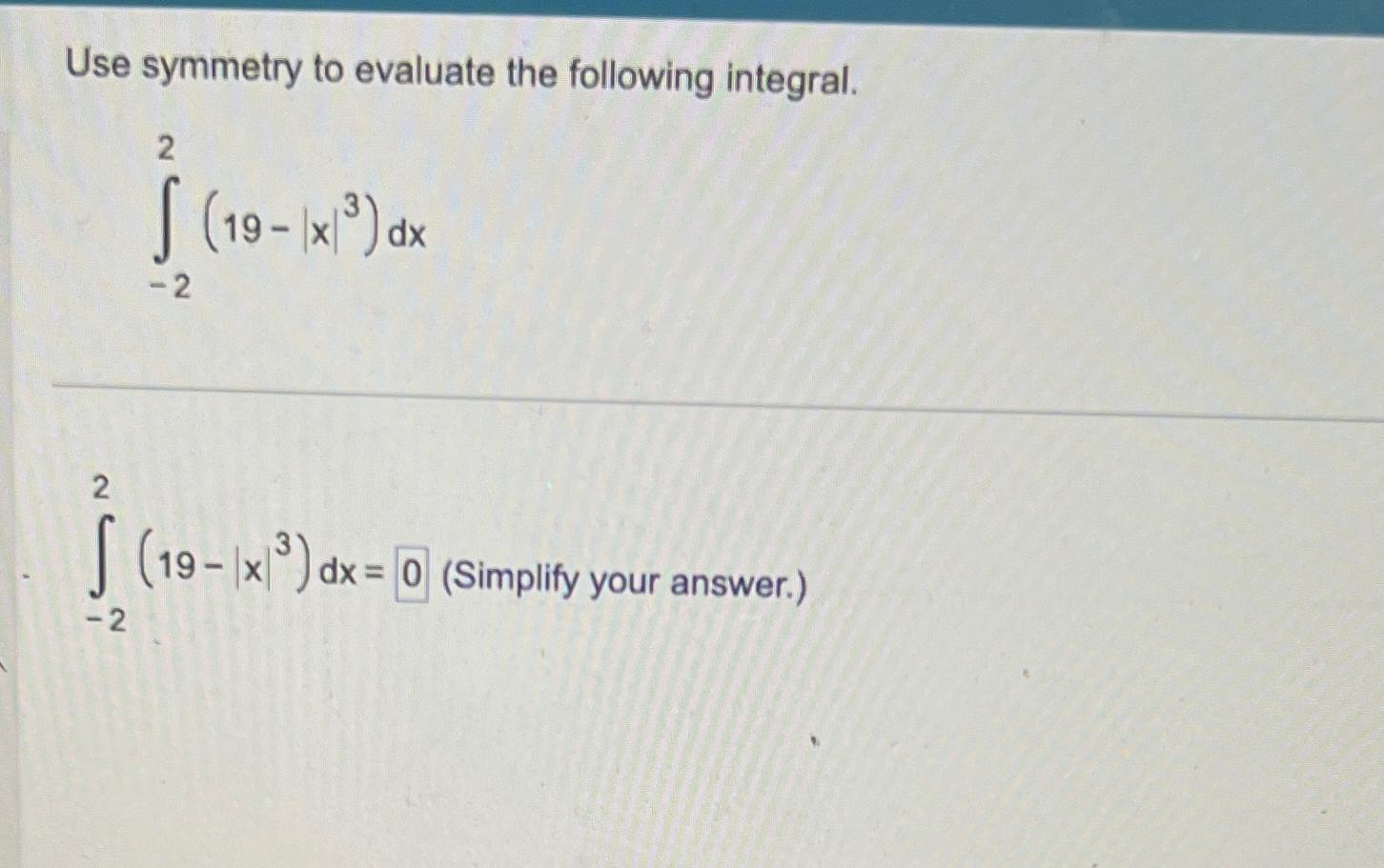 Solved Use Symmetry To Evaluate The Following Chegg Com   Image