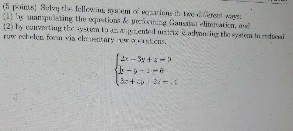 Solved (5 points) Solve the following system of equations in | Chegg.com