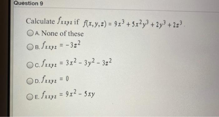 Solved Question 9 Calculate Fxxyz If F X Y Z 9