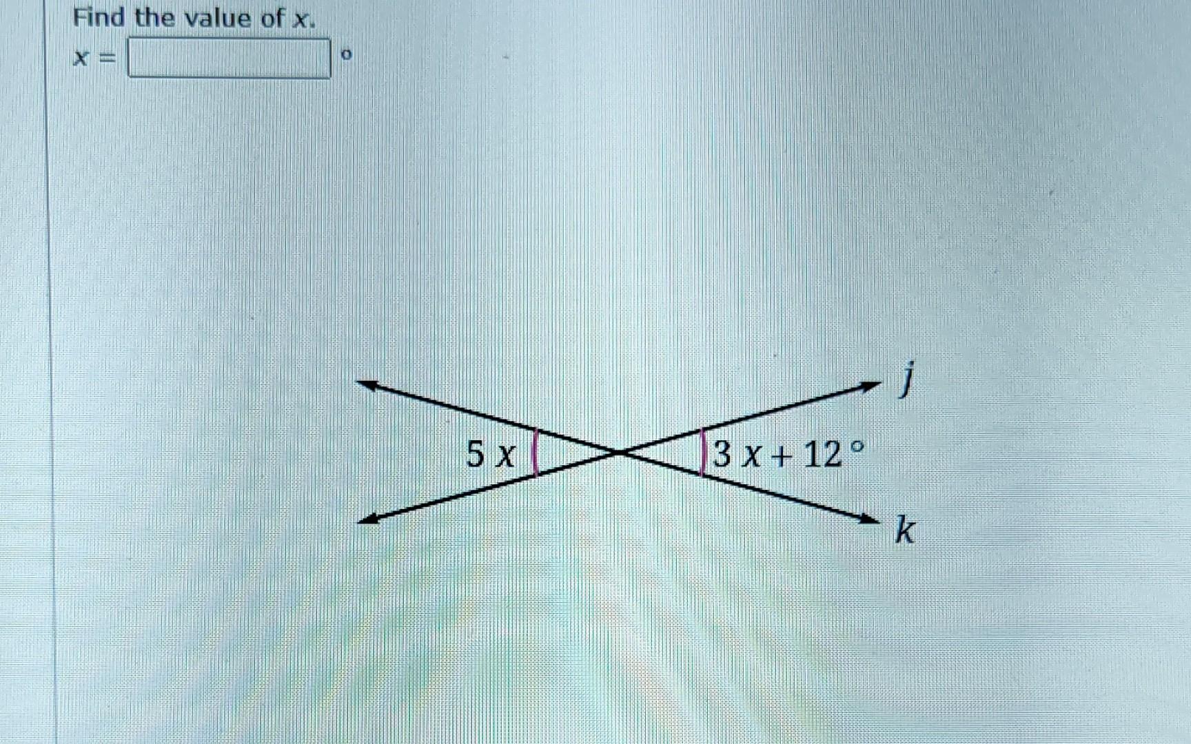 Solved Find the value of x. X = 5 x 3x+12° j k | Chegg.com