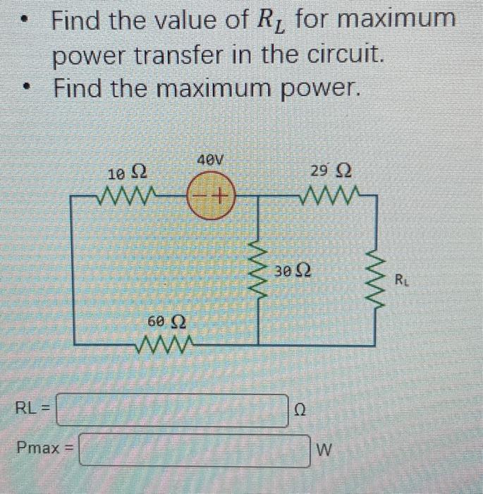 Solved - Find The Value Of RL For Maximum Power Transfer In | Chegg.com