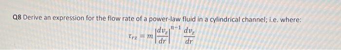 Solved Q8 Derive an expression for the flow rate of a | Chegg.com
