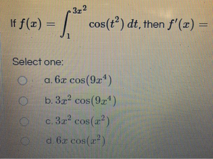 Solved 2 If F 2 S Cos Dt Then F X 1 Select One Chegg Com