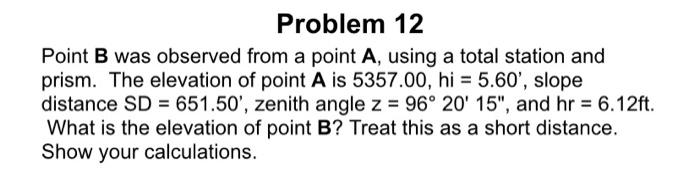 Solved Problem 12 Point B was observed from a point A, using | Chegg.com