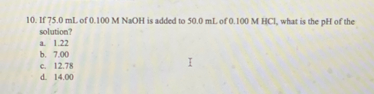 Solved If 75.0mL ﻿of 0.100MNaOH is added to 50.0mL ﻿of | Chegg.com