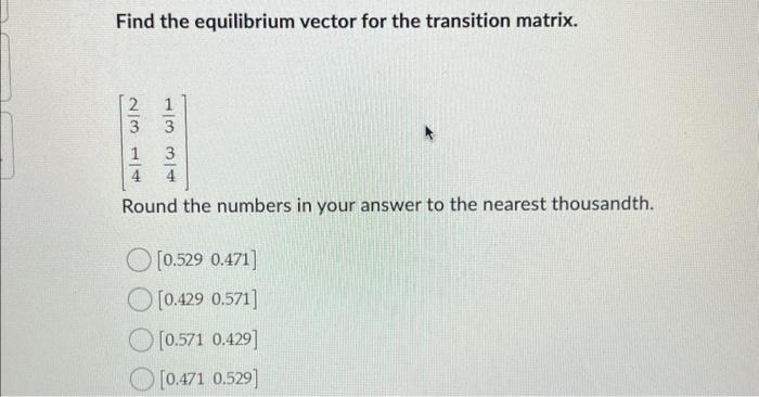 Solved Find the equilibrium vector for the transition | Chegg.com