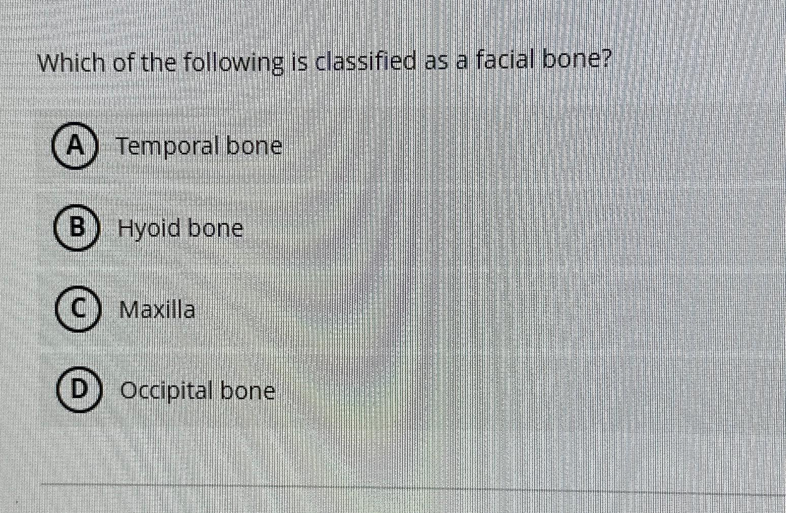 Solved Which of the following is classified as a facial | Chegg.com