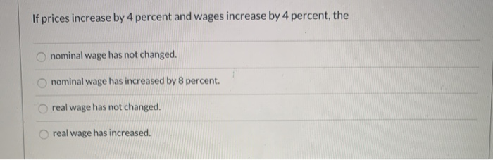 solved-if-prices-increase-by-4-percent-and-wages-increase-by-chegg