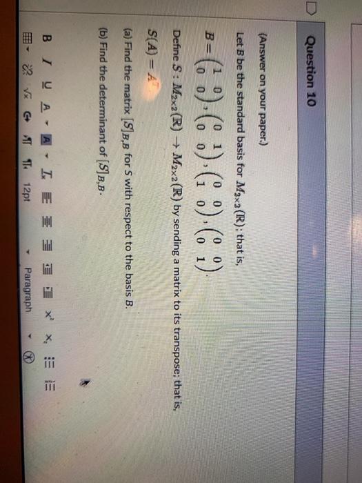 Solved Question 10 (Answer on your paper.) Let B be the