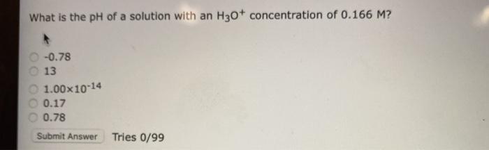 Solved What is the pH of a solution with an H30+ | Chegg.com