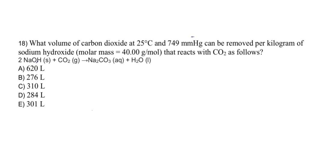Solved 18) What volume of carbon dioxide at 25∘C and 749mmHg