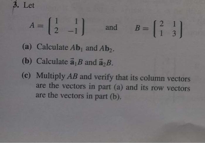 Solved 3. Let A = (2-1) (a) Calculate Ab₁ And Ab₂. (b) | Chegg.com