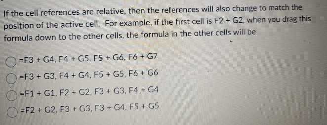 Solved If the cell references are relative, then the | Chegg.com