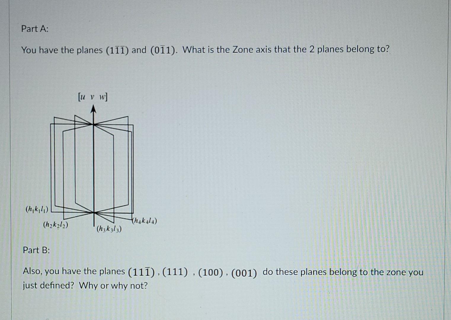 Solved Part A: You have the planes (111) and (011). What is | Chegg.com
