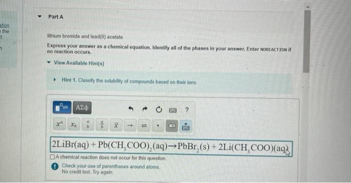 Pahium bromide and lead(ii) acetate
Express your answer as a chemical equation. Identify all of the phases in your answer. En