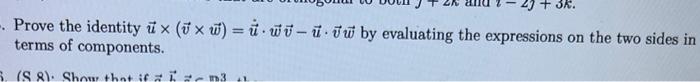Solved Prove the identity u×(v×w)=u˙⋅wv−u⋅vw by evaluating | Chegg.com