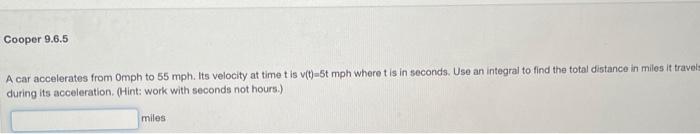 Solved A car accelerates from 0mph to 55 mph. Its velocity | Chegg.com