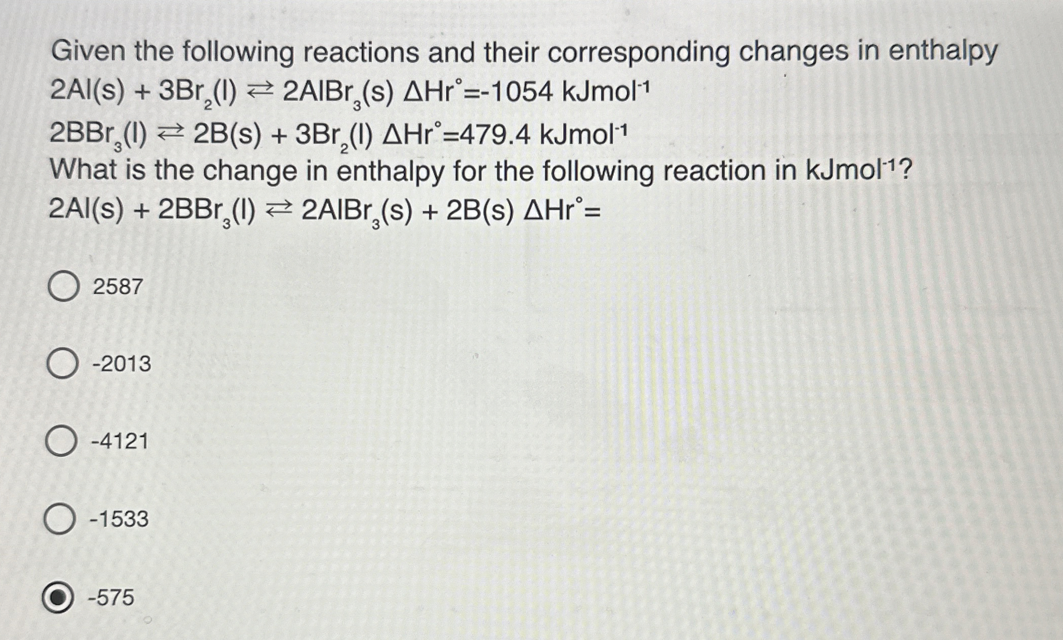 Solved Given the following reactions and their corresponding | Chegg.com