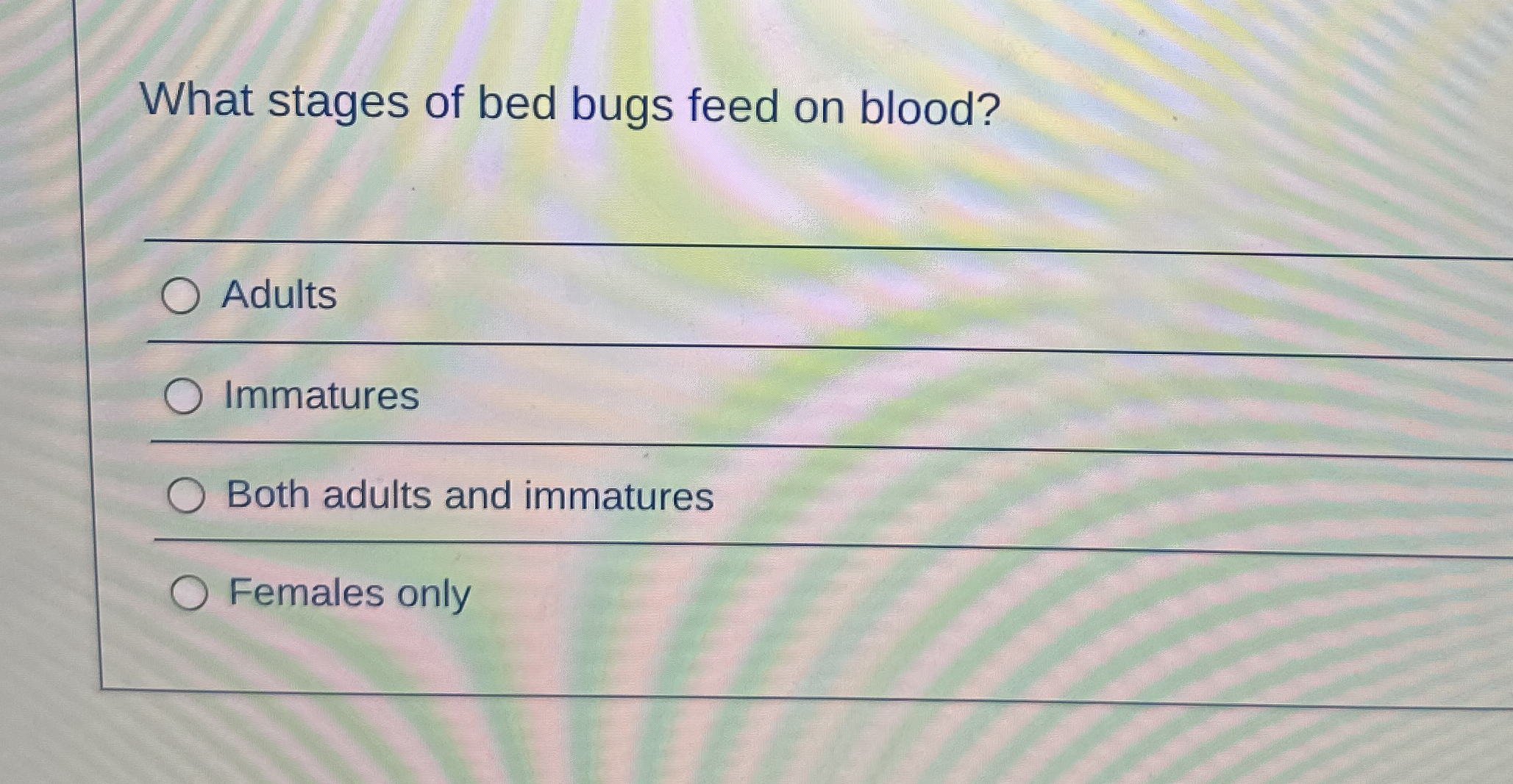 Solved What stages of bed bugs feed on