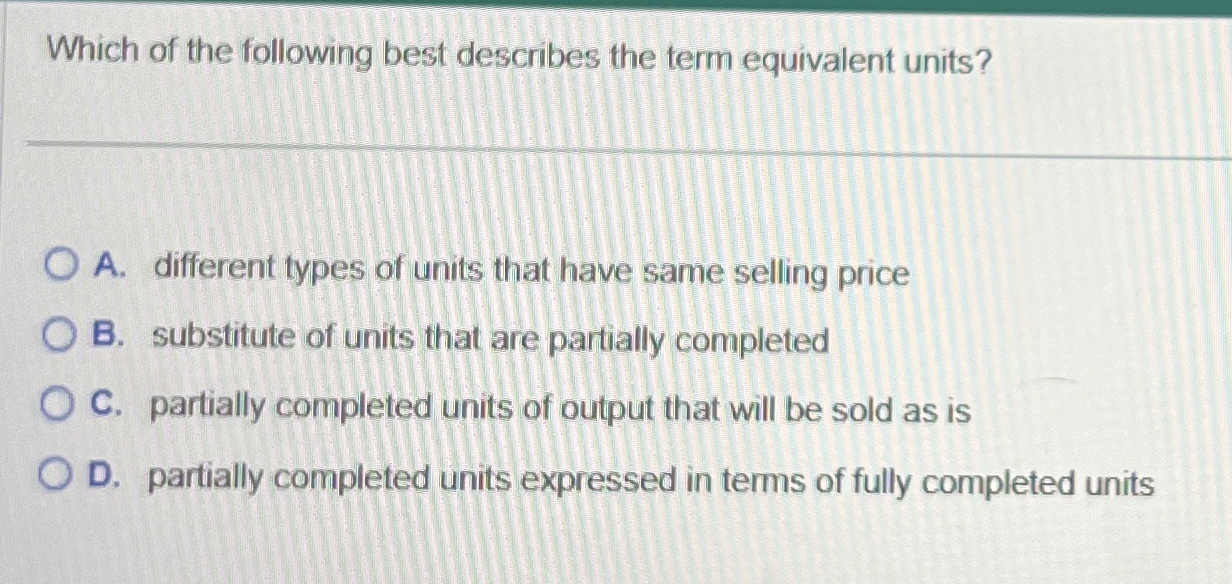Solved Which of the following best describes the term | Chegg.com
